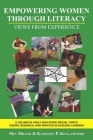 Empowering Women Through Literacy: Views from Experience (PB) (Adult Education Special Topics: Theory) By Mev Miller (Editor), Kathleen P. King (Editor) Cover Image