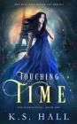 Touching Time: The Kairos Files Cover Image