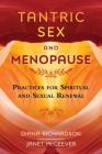 Tantric Sex and Menopause: Practices for Spiritual and Sexual Renewal Cover Image