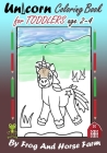 Unicorn Coloring Book For Toddlers Age 2-4: Simple Unicorns For Young Children To Color Easily Cover Image