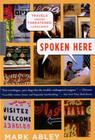 Spoken Here: Travels Among Threatened Languages Cover Image