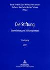 Die Stiftung: Jahreshefte Zum Stiftungswesen- 1. Jahrgang 2007 Cover Image
