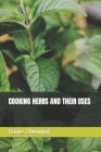 Cooking Herbs and Their Uses By Davies Cheruiyot Cover Image