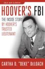 Hoover's FBI: The Inside Story by Hoover's Trusted Lieutenant (Cold War Classics) By Cartha D. DeLoach Cover Image
