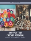Discover Your Crochet Potential: 20 Granny Hexagon Patterns in One Book Cover Image
