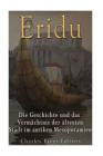 Eridu: Die Geschichte und das Vermächtnis der ältesten Stadt im antiken Mesopotamien By Charles River Editors Cover Image