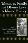 Women, the Family, and Divorce Laws in Islamic History (Contemporary Issues in the Middle East) Cover Image