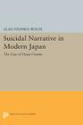 Suicidal Narrative in Modern Japan: The Case of Dazai Osamu By Alan Stephen Wolfe Cover Image