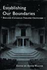 Establishing Our Boundaries: English-Canadian Theatre Criticism Cover Image