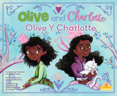 Olive Y Charlotte (Olive and Charlotte) Bilingual By Laurie Friedman, Asma Enayeh (Illustrator) Cover Image