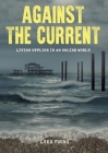 Against the Current: Living Offline in an Online World Cover Image