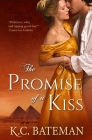 The Promise Of A Kiss By K. C. Bateman, Kate Bateman Cover Image