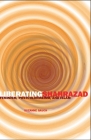 Liberating Shahrazad: Feminism, Postcolonialism, and Islam By Suzanne Gauch Cover Image