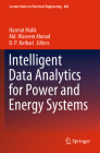 Intelligent Data Analytics for Power and Energy Systems (Lecture Notes in Electrical Engineering #802) By Hasmat Malik (Editor), MD Waseem Ahmad (Editor), D. P. Kothari (Editor) Cover Image
