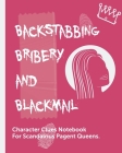 Backstabbing Bribery and Blackmail Character Clues Notebook For Scandalous Pagent Queens: Beauty Investigator Diary - Caution Tape - Character Clues - By Sleuuth Fog Press Cover Image