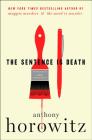 The Sentence Is Death: A Novel (A Hawthorne and Horowitz Mystery) By Anthony Horowitz Cover Image