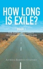 How Long Is Exile?: BOOK I: The Song and Dance Festival of Free Latvians By Astrida Barbins-Stahnke Cover Image