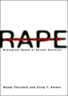 A Natural History of Rape: Biological Bases of Sexual Coercion By Randy Thornhill, Craig T. Palmer Cover Image
