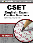 Cset English Exam Practice Questions: Cset Practice Tests & Exam Review for the California Subject Examinations for Teachers By Mometrix California Teacher Certificatio (Editor) Cover Image