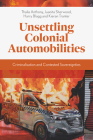 Unsettling Colonial Automobilities: Criminalisation and Contested Sovereignties By Thalia Anthony, Juanita Sherwood, Harry Blagg Cover Image