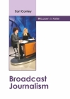 Broadcast Journalism By Earl Conley (Editor) Cover Image