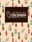 Jewelry Design Sketchbook: Wristwear Design By Rogue Plus Publishing Cover Image