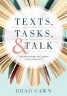 Texts, Tasks, and Talk: Instruction to Meet the Common Core in Grades 9--12 Cover Image