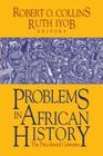 Problems in African History By Robert O. Collins (Editor), Ruth Iyob (Editor) Cover Image