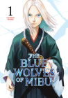 The Blue Wolves of Mibu 1 By Tsuyoshi Yasuda Cover Image