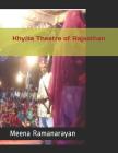 Khyāla Theatre of Rajasthan By Meena Ramanarayan Cover Image