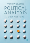 Political Analysis: A Guide to Data and Statistics By Matthew Loveless Cover Image