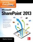 How to Do Everything Microsoft Sharepoint 2013 By Stephen Cawood Cover Image