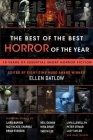 The Best of the Best Horror of the Year: 10 Years of Essential Short Horror Fiction Cover Image