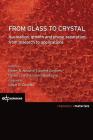 From Glass to Crystal: Nucleation, growth and phase separation: from research to applications By Daniel R. Neuville (Editor), Laurent Cormier (Editor), Daniel Caurant (Editor) Cover Image