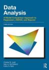 Data Analysis: A Model Comparison Approach to Regression, Anova, and Beyond, Third Edition Cover Image