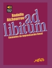 Ad Libitum: elementos de improvisación lineal By Rodolfo Alchurron Cover Image