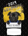 2019 graduate now i rule the world: Funny pug puppy college ruled composition notebook for graduation / back to school 8.5x11 By 1stgrade Publishers Cover Image