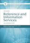 Reference and Information Services: An Introduction (Library and Information Science Text) By Melissa A. Wong (Editor), Laura Saunders (Editor) Cover Image
