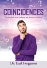 Coincidences: Finding God in the ordinary and the not so ordinary By Earl Ferguson Cover Image