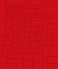 Red: Architecture in Monochrome By Phaidon Editors Cover Image