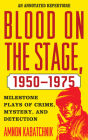 Blood on the Stage, 1950-1975: Milestone Plays of Crime, Mystery, and Detection By Amnon Kabatchnik Cover Image