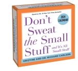 Don't Sweat the Small Stuff 2024 Day-to-Day Calendar: and It's All Small Stuff By Kristine Carlson, Richard Carlson Cover Image