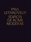 Edifices de Rome Moderne (Classic Reprints) By Paul Letarouilly Cover Image