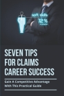 Seven Tips For Claims Career Success: Gain A Competitive Advantage With This Practical Guide: Boosting Computer Literacy Cover Image