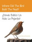 Where Did the Bird Build the Nest?: Donde Edifico Un Nido La Pajarita? By Connie Barrera Hendricks Cover Image