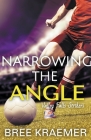 Narrowing the Angle By Bree Kraemer Cover Image