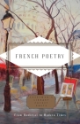 French Poetry: From Medieval to Modern Times (Everyman's Library Pocket Poets Series) Cover Image