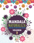 Mandala naturaleza - Volumen 2: libro para colorear para adultos - 25 dibujos para colorear By Dar Beni Mezghana (Editor), Dar Beni Mezghana Cover Image