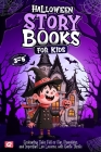 Halloween Story Books for Kids Ages 3-5: Enchanting Tales Full of Fun, Friendship, and Important Life Lessons, with Gentle Thrills: Unique Gift for Bo By Emily Rivers, Curious Seekers Press Cover Image