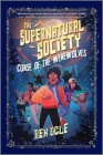 Curse of the Werewolves (Supernatural Society #2) By Rex Ogle Cover Image